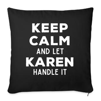 Restez calme Laissez Karen le réparer Dicton amusant - Housse de coussin décorative 45 x 45 cm - noir - Devant