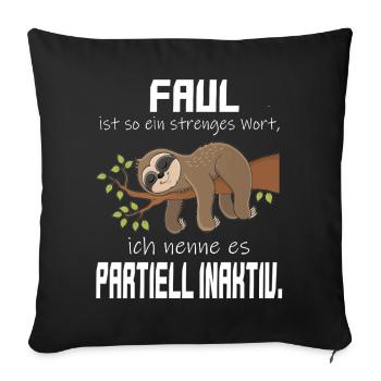 Faul, aber Partiell Aktiv Faultier - Sofakissenbezug 45 x 45 cm - Schwarz - Vorne
