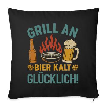 Bierfan GRILL AN BIER KALT GLÜCKLICH Lustiges - Sofakissenbezug 45 x 45 cm - Schwarz - Vorne