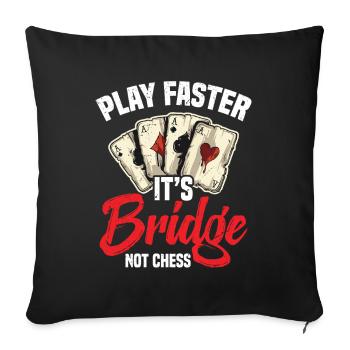Jouez plus vite, c'est du bridge, pas des échecs - Housse de coussin décorative 45 x 45 cm - noir - Devant
