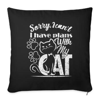Sorry I can t I have plans with my Cat  - Sofa pillowcase 17,3'' x 17,3'' (45 x 45 cm) - black - Front