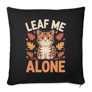 Katze Herbst Lustig Lass Mich Alleine - Sofakissenbezug 45 x 45 cm - Schwarz - Vorne