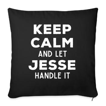 Keep Calm Let Jesse Fix It Funny Saying - Sofa pillowcase 17,3'' x 17,3'' (45 x 45 cm) - black - Front