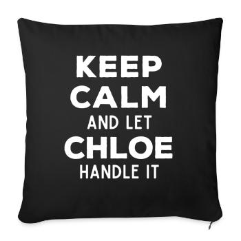 Keep Calm Let Chloe Fix It Funny Saying - Sofa pillowcase 17,3'' x 17,3'' (45 x 45 cm) - black - Front