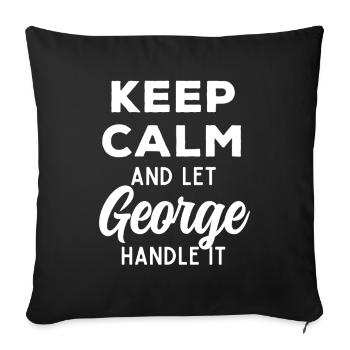 Keep Calm Let George Fix It Funny Saying - Sofa pillowcase 17,3'' x 17,3'' (45 x 45 cm) - black - Front