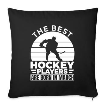 Eishockey März Geburtstag - Sofa pillowcase 17,3'' x 17,3'' (45 x 45 cm) - black - Front
