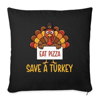 Rette Einen Truthahn Eat Pizza Lustiger Herbst - Sofakissenbezug 45 x 45 cm - Schwarz - Vorne