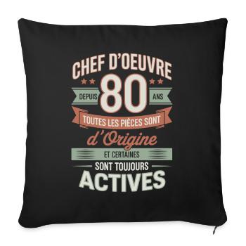 Chef d’œuvre depuis 80 ans humour anniversaire  - Housse de coussin décorative 45 x 45 cm - noir - Devant