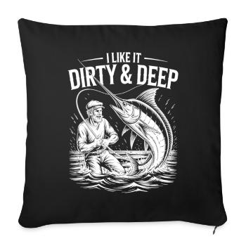 Dirty & Deep – Fun Angler Motif for Men - Sofa pillowcase 17,3'' x 17,3'' (45 x 45 cm) - black - Front