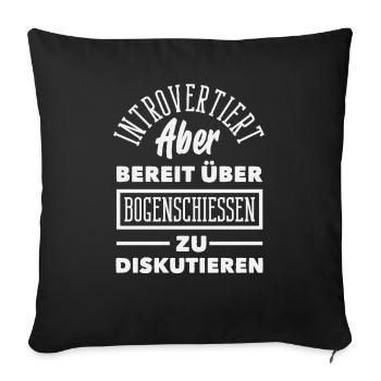 Ich gehe Bogenschießen - Sofakissenbezug 45 x 45 cm - Schwarz - Vorne