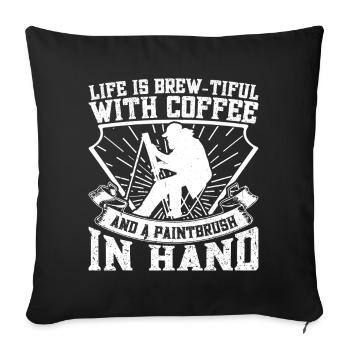 Drôle de peintre d’art La vie est infusée avec du café - Housse de coussin décorative 45 x 45 cm - noir - Devant