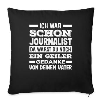 Lustiges Ich War Schon Reporter Journalisten - Sofakissenbezug 45 x 45 cm - Schwarz - Vorne