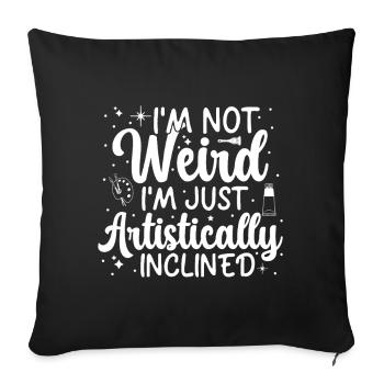 Funny Art Painter Not Weird Just Artistically Gift - Sofa pillowcase 17,3'' x 17,3'' (45 x 45 cm) - black - Front