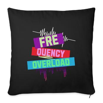 Frequency Overload Rave EDM - Sofakissenbezug 45 x 45 cm - Schwarz - Vorne