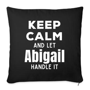 Restez calme Laissez Abigail le réparer Drôle de dicton - Housse de coussin décorative 45 x 45 cm - noir - Devant