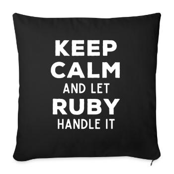 Keep Calm Lass Ruby das regeln Lustiger Spruch - Sofakissenbezug 45 x 45 cm - Schwarz - Vorne