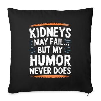 Dialysis Nurse Kidneys My Fail But Hospital Nurse - Sofa pillowcase 17,3'' x 17,3'' (45 x 45 cm) - black - Front