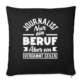 Geiler Beruf Investigativer Reporter Journalisten - Sofakissenbezug 45 x 45 cm - Schwarz - Vorne