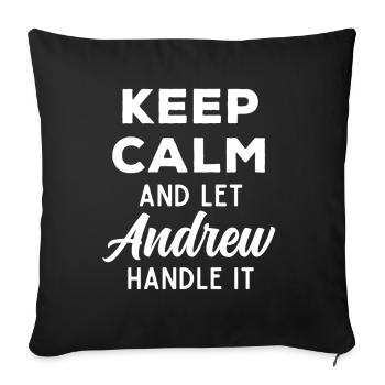 Keep Calm Let Andrew Fix It Funny Saying - Sofa pillowcase 17,3'' x 17,3'' (45 x 45 cm) - black - Front