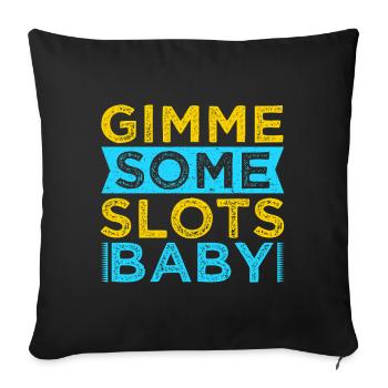 Gambling Fan Gimme Some Slots Baby Casino - Sofa pillowcase 17,3'' x 17,3'' (45 x 45 cm) - black - Front