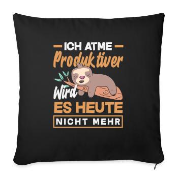 I'm breathing – it doesn't get any more productive today - Sofa pillowcase 17,3'' x 17,3'' (45 x 45 cm) - black - Front