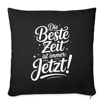 The best time is always live now Carpe Diem - Sofa pillowcase 17,3'' x 17,3'' (45 x 45 cm) - black - Front