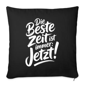 The best time is always live now Carpe Diem - Sofa pillowcase 17,3'' x 17,3'' (45 x 45 cm) - black - Front