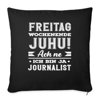 Freitag Wochenende Lustiges Reporter Journalisten - Sofakissenbezug 45 x 45 cm - Schwarz - Vorne