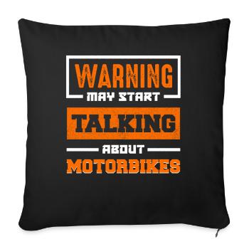Warning: Start motorcycle talks - Sofa pillowcase 17,3'' x 17,3'' (45 x 45 cm) - black - Front