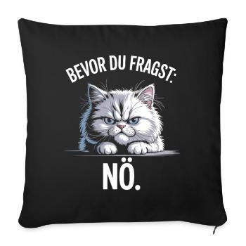 Bevor Du Fragst Nö Katze Morgenmuffel Nein Katzen - Housse de coussin décorative 45 x 45 cm - noir - Devant