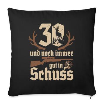 Jäger 30th Birthday Hunting 30 Years in Good Shape - Sofa pillowcase 17,3'' x 17,3'' (45 x 45 cm) - black - Front