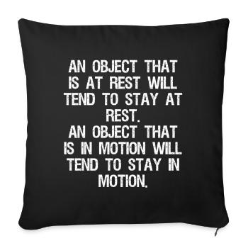 an object that is at rest will tend to stay at - Sofa pillowcase 17,3'' x 17,3'' (45 x 45 cm) - black - Front