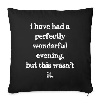 J’ai passé une soirée tout à fait merveilleuse, mais cette - Housse de coussin décorative 45 x 45 cm - noir - Devant