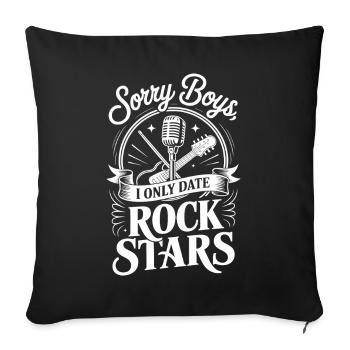 Festival Sorry Boys I Only Date Rock Stars Groupie - Sofakissenbezug 45 x 45 cm - Schwarz - Vorne