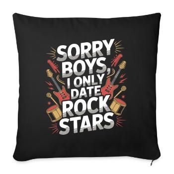 Festival Sorry Boys I Only Date Rock Stars Groupie - Sofakissenbezug 45 x 45 cm - Schwarz - Vorne