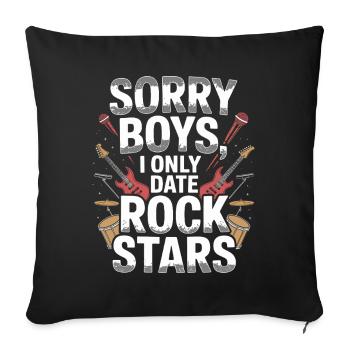 Festival Sorry Boys I Only Date Rock Stars Groupie - Sofakissenbezug 45 x 45 cm - Schwarz - Vorne