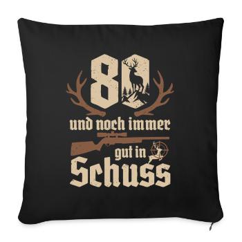 Jäger 80th birthday Hunting 80 years in good shape - Sofa pillowcase 17,3'' x 17,3'' (45 x 45 cm) - black - Front