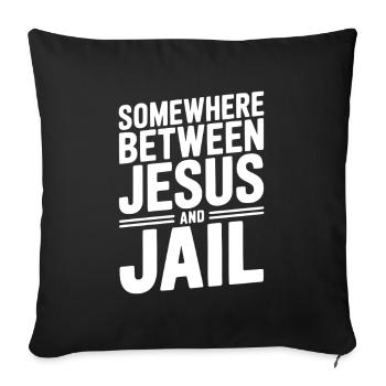Somewhere Between Jesus and Jail - Sofa pillowcase 17,3'' x 17,3'' (45 x 45 cm) - black - Front