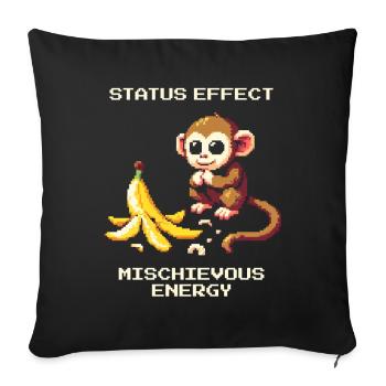 Status Effect: Mischievous Energy | Monkey joke - Sofa pillowcase 17,3'' x 17,3'' (45 x 45 cm) - black - Front