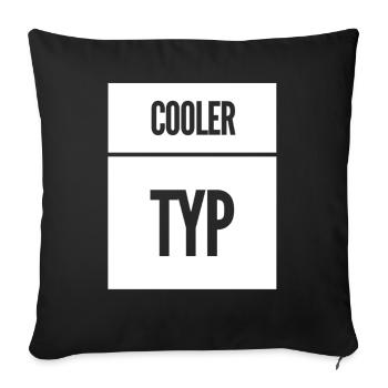 Cooler Typ Lustiger Spruch - Sofakissenbezug 45 x 45 cm - Schwarz - Vorne