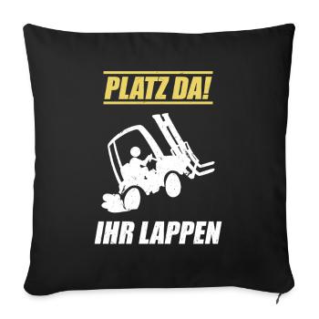 Space Since Your Rag / Forklift Driver Saying - Sofa pillowcase 17,3'' x 17,3'' (45 x 45 cm) - black - Front
