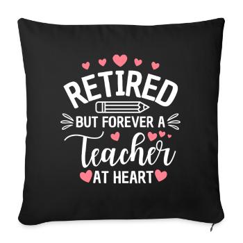 Enseignant retraité dans l’âme Retraité - Housse de coussin décorative 45 x 45 cm - noir - Devant
