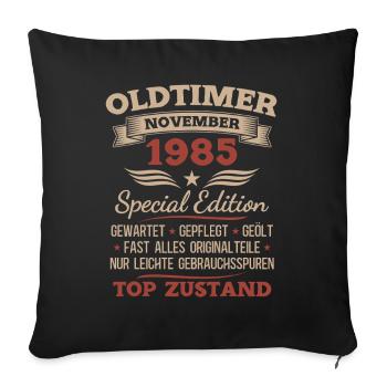40. Geburtstag Geschenk Oldtimer November 1985 - Sofakissenbezug 45 x 45 cm - Schwarz - Vorne