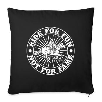 Rodeo Horse Riding Ride For Fun Not For Fame - Sofa pillowcase 17,3'' x 17,3'' (45 x 45 cm) - black - Front