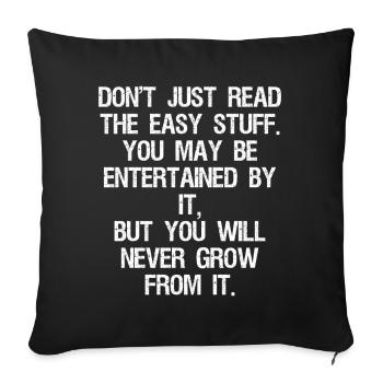 don't just read the easy stuff you may be enter - Sofakissenbezug 45 x 45 cm - Schwarz - Vorne