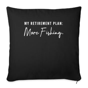 Mon plan de retraite : Plus de pêche ! Cadeau de retraite - Housse de coussin décorative 45 x 45 cm - noir - Devant