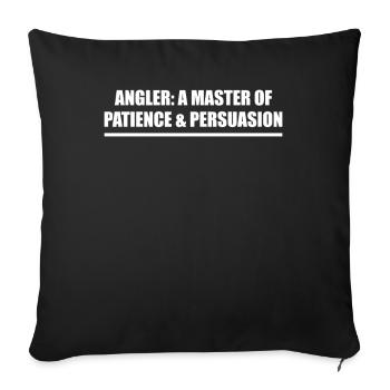 Angler: Master of Patience & Persuasion - Sofa pillowcase 17,3'' x 17,3'' (45 x 45 cm) - black - Front