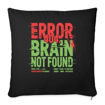 Error 404 Gehirn nicht gefunden Zombie - Sofakissenbezug 45 x 45 cm - Schwarz - Vorne
