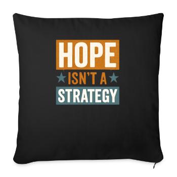 L’espoir n’est pas une stratégie, un dicton motivant - Housse de coussin décorative 45 x 45 cm - noir - Devant