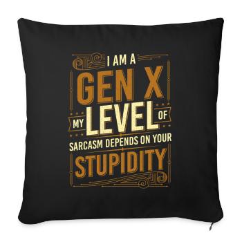 Gen X Sarcasm Level Depends On Your Stupidity - Sofa pillowcase 17,3'' x 17,3'' (45 x 45 cm) - black - Front